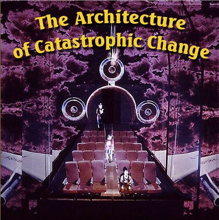 Architecture_of_Catastrophic_Change